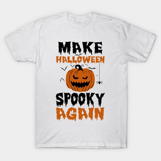 Make Halloween Spooky Again Funny T-Shirt by KsuAnn